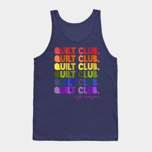 Quilt Club is for everyone pride Tank Top